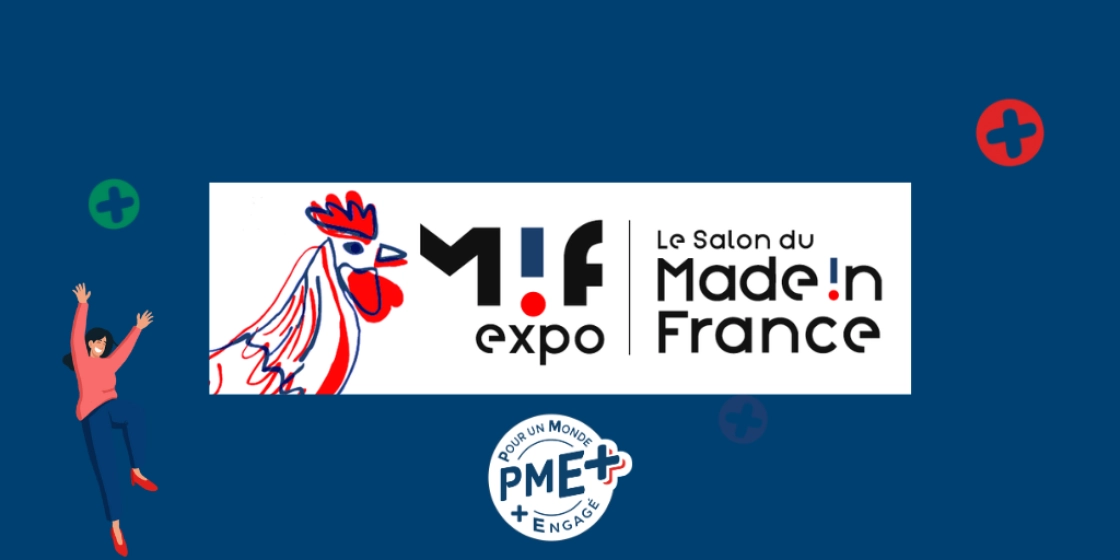 Le label PME+ est de retour au Salon du Made in France !