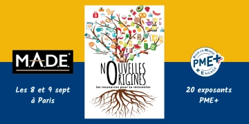 Salon M.A.D.E. : les PME+ engagées sur l'origine !